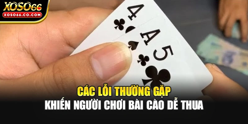Các lỗi thường gặp khiến người chơi bài cào dễ thua trắng tay